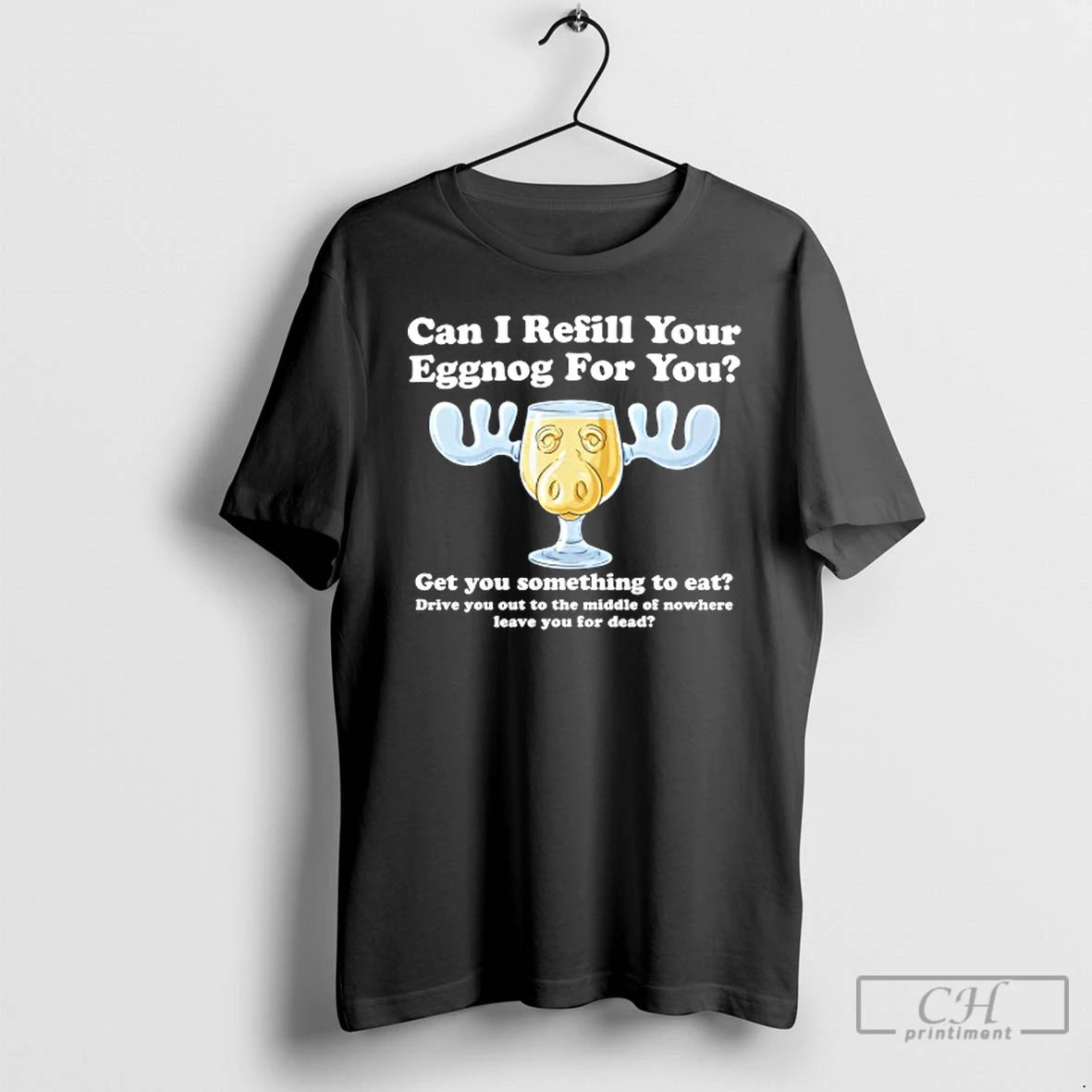 Classic Can I Refill Your Eggnog For You Get You Something To Eat T Shirts Hoodie Sweatshirt | PurePodTees.com