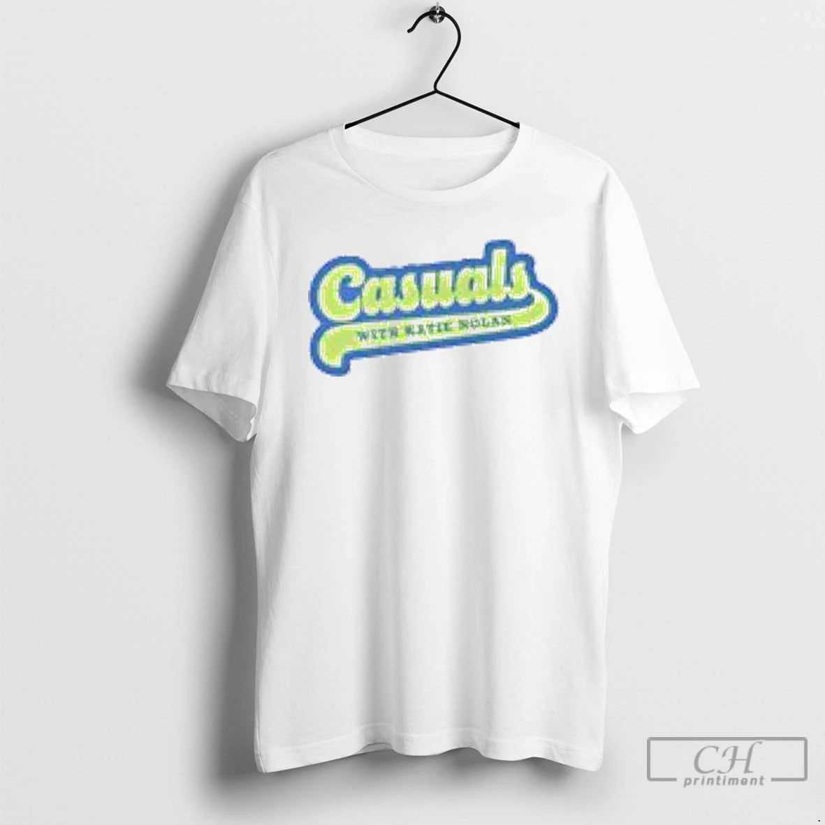 Classic Casuals With Katie Nolan T Shirts Hoodie Sweatshirt | PurePodTees.com