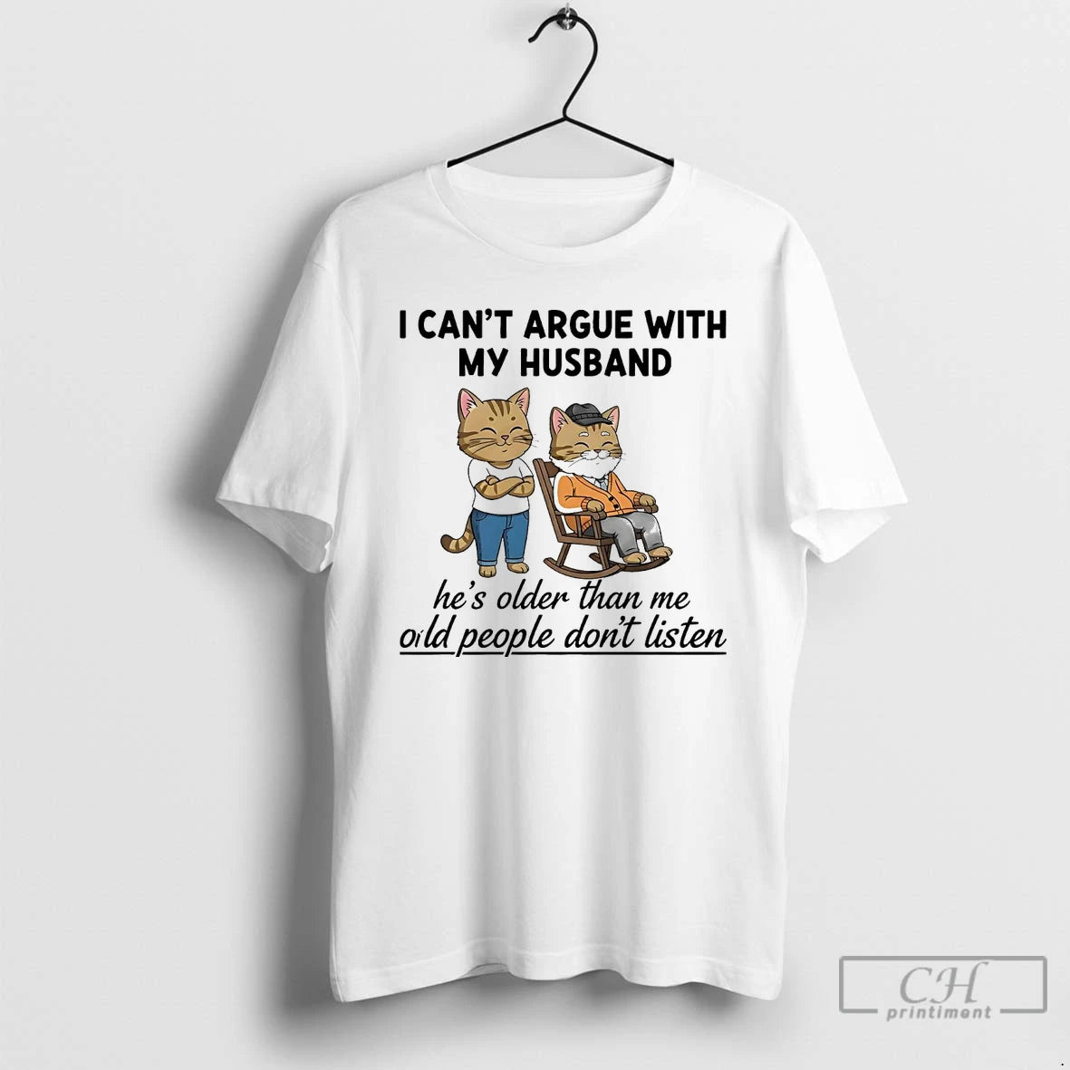 Classic Cat I Cant Argue With My Husband Hes Older Than Me Oild People Dont Shirt Hoodie Sweatshirt | PurePodTees.com