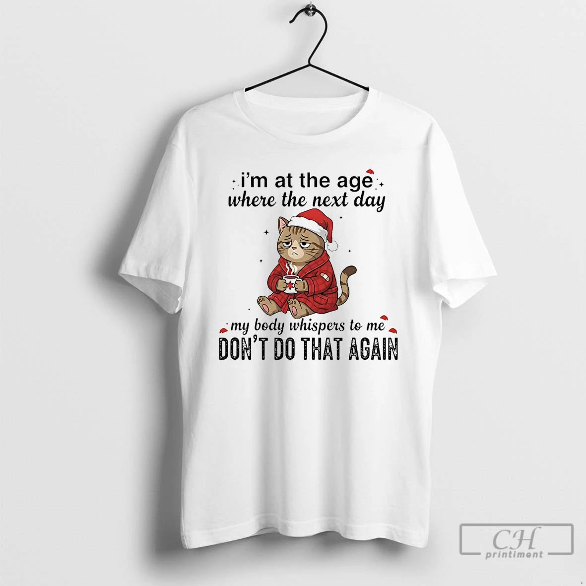 Classic Cat Im At The Age Where The Next Day Dont Do That Again Christmas Shirt Hoodie Sweatshirt | PurePodTees.com