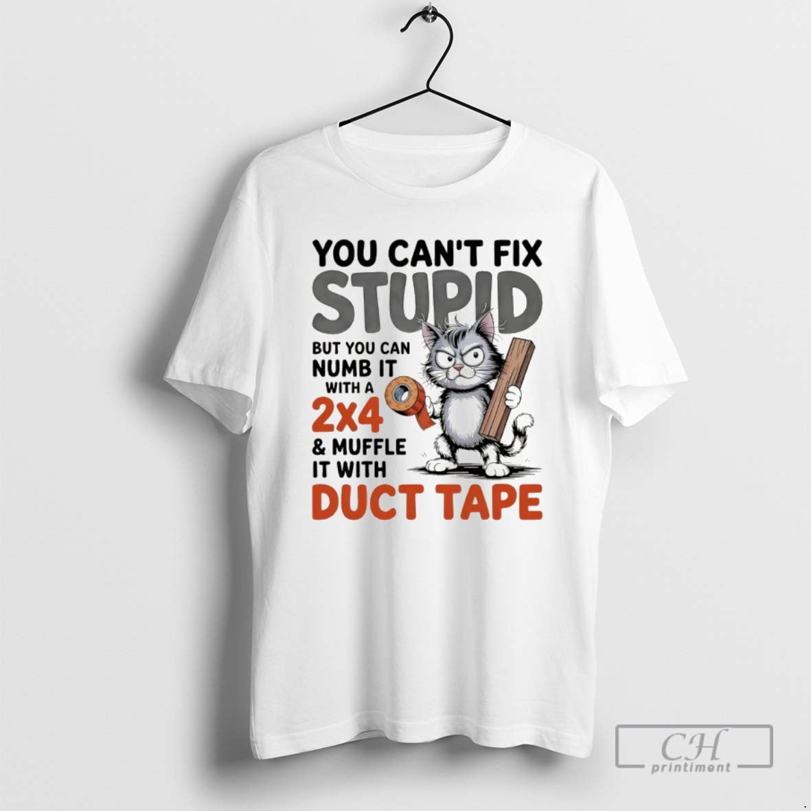Classic Cat You Cant Fix Stupid But You Can Numb It With A 2x4 And Shirt Hoodie Sweatshirt | PurePodTees.com