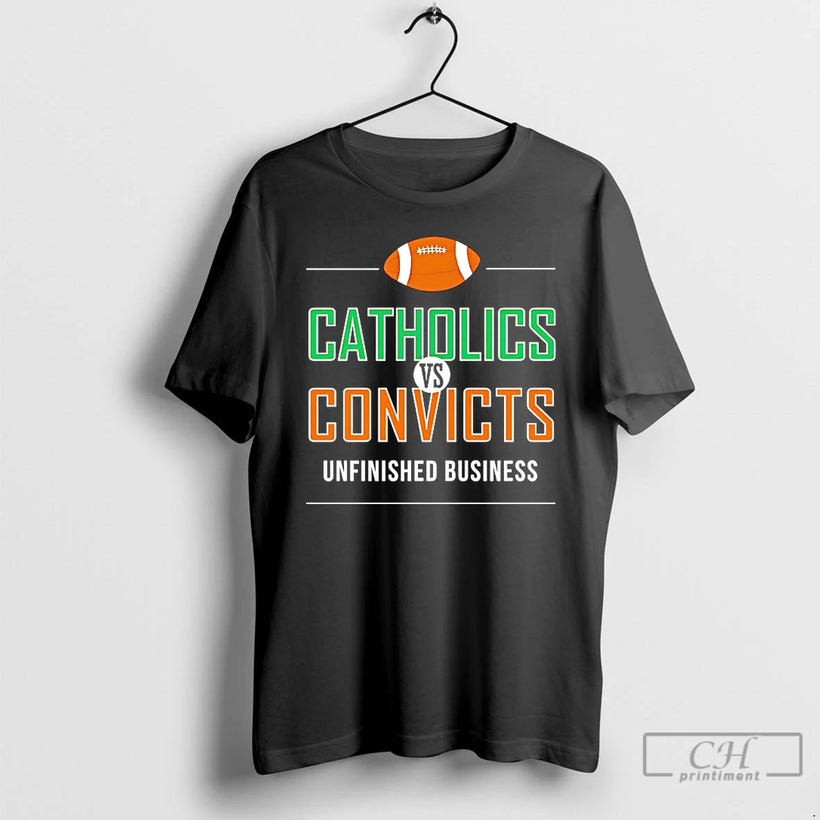 Classic Catholics Vs Convicts Unfinished Business T Shirts Hoodie Sweatshirt | PurePodTees.com
