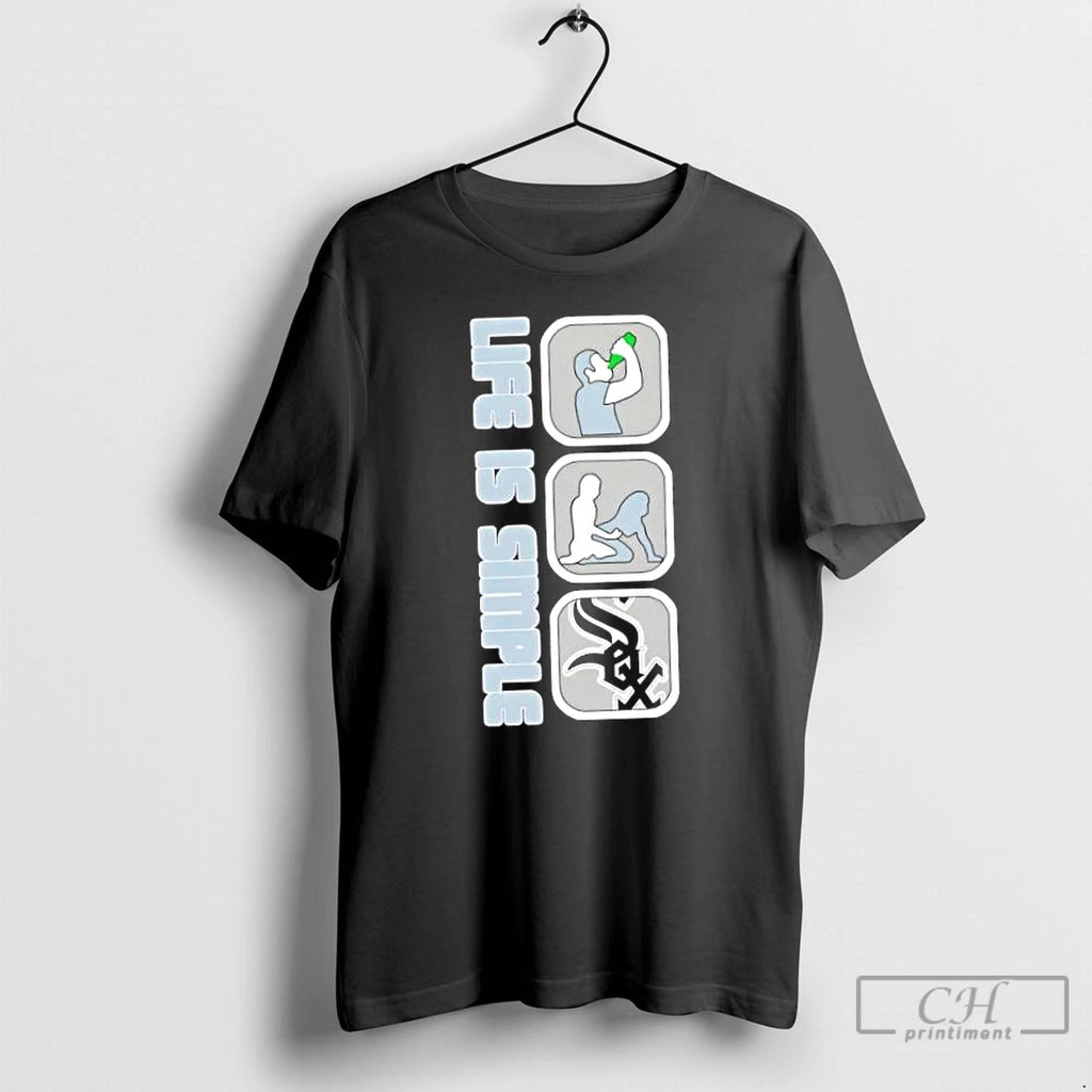 Classic Chicago White Sox Baseball Life Is Simple T Shirts Hoodie Sweatshirt | PurePodTees.com