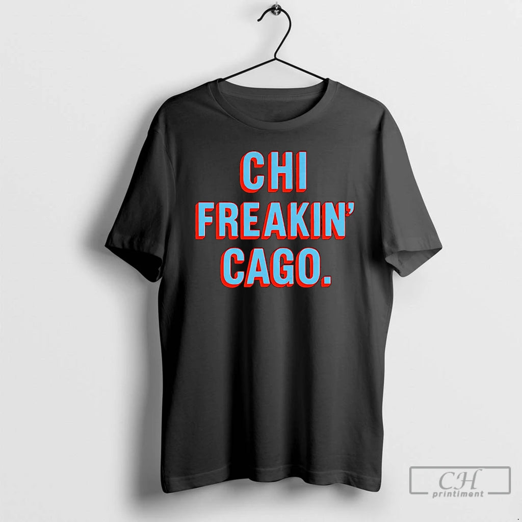 Classic Chicago Chi Freaking Cago T Shirts Hoodie Sweatshirt | PurePodTees.com