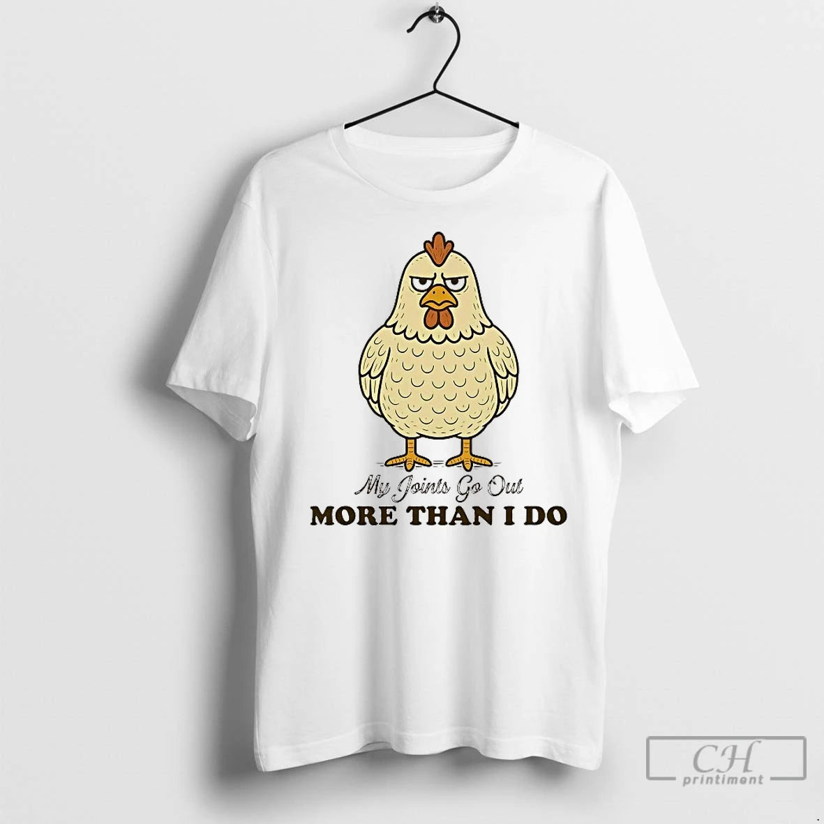 Classic Chicken My Joints Go Out More Than I Do Shirt Hoodie Sweatshirt | PurePodTees.com