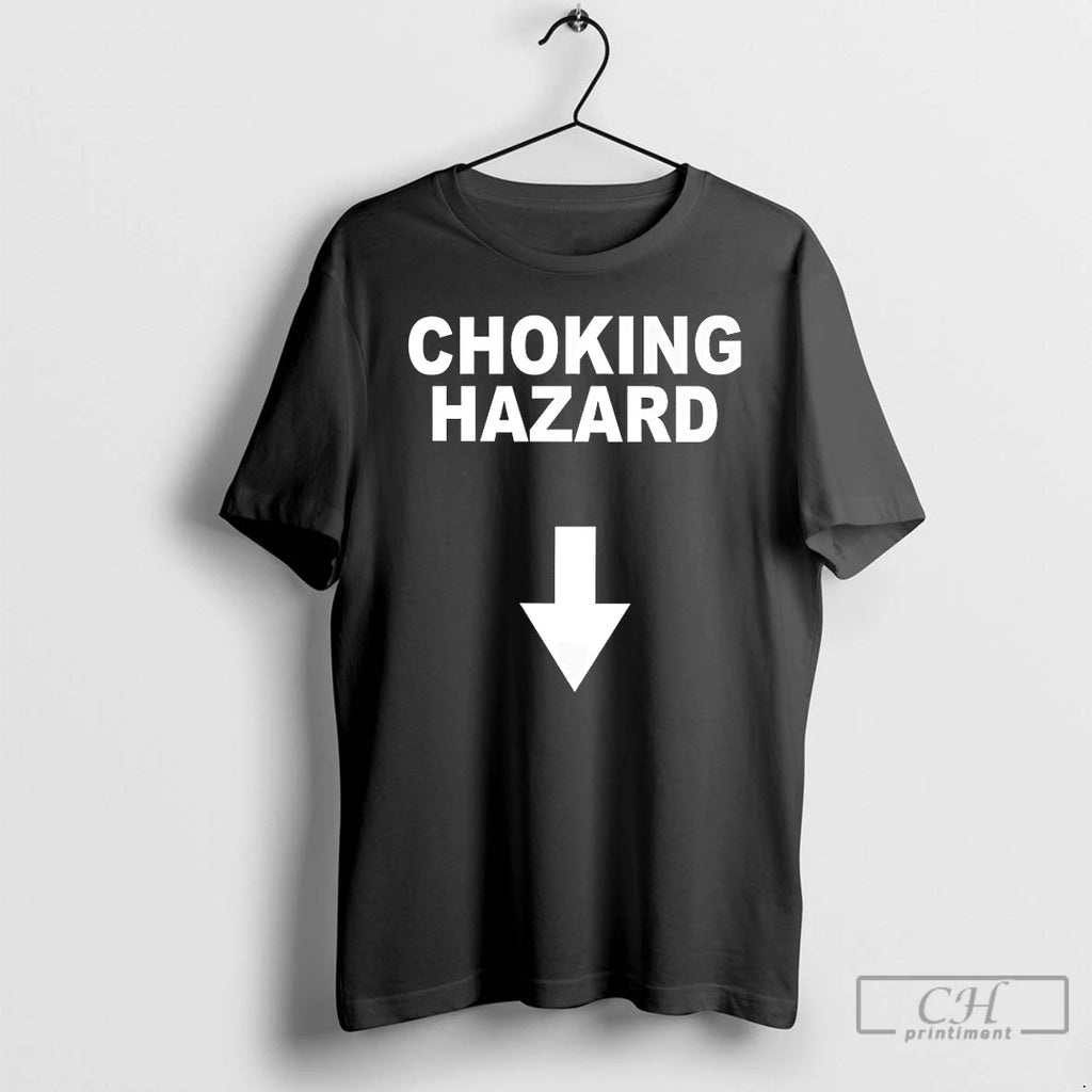 Classic Choking Hazard Here T Shirts Hoodie Sweatshirt | PurePodTees.com