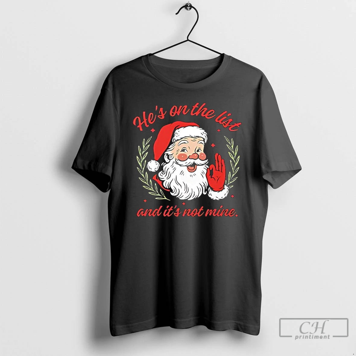 Classic Christmas Santa Hes On The List And Its Not Mine Shirt Hoodie Sweatshirt | PurePodTees.com