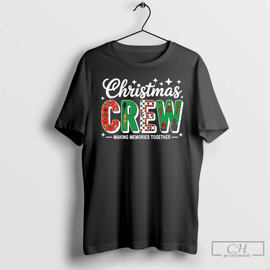 Classic Christmas Crew Making Memories Together Holiday T Shirts Hoodie Sweatshirt | PurePodTees.com