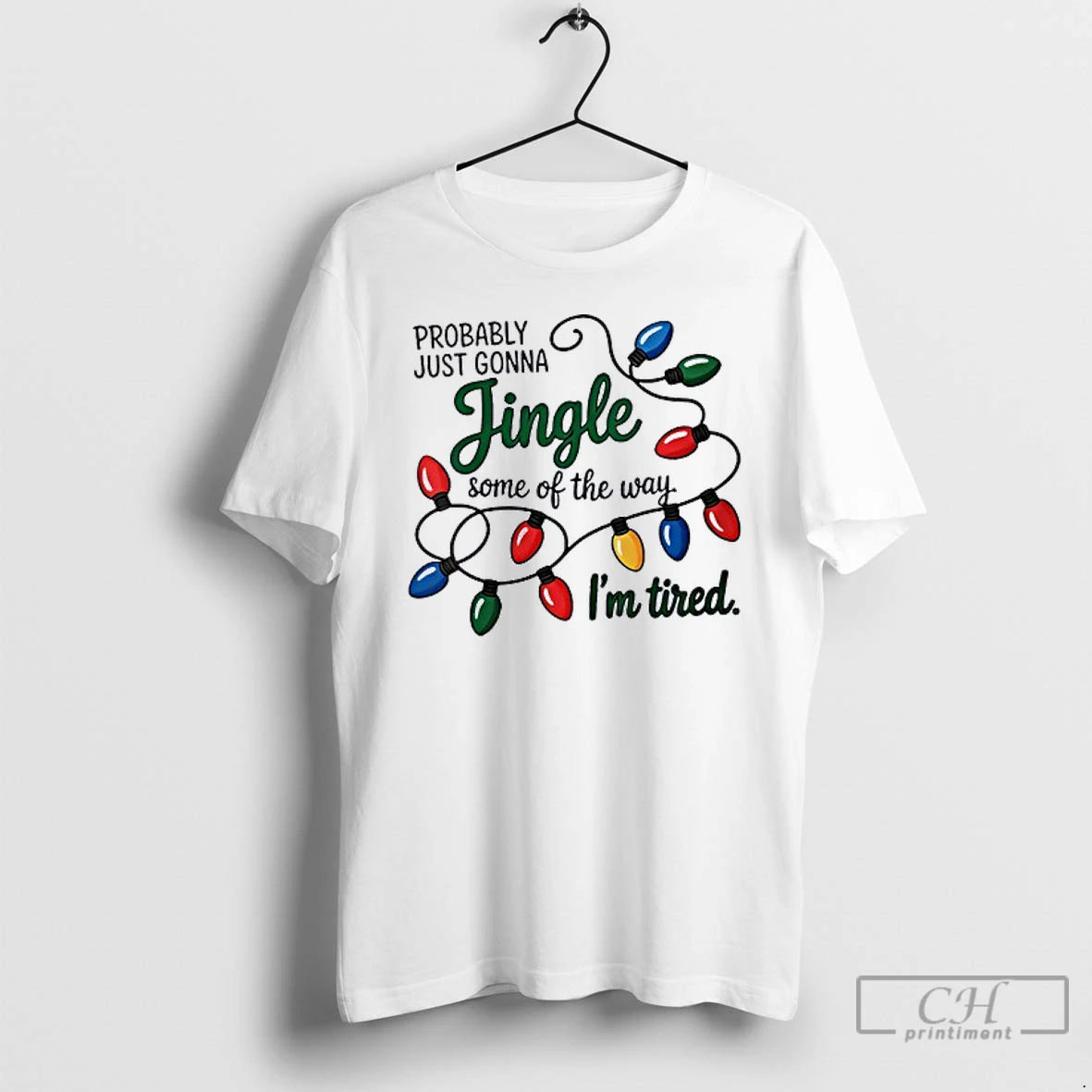 Classic Christmas Probably Just Gonna Jingle Some Of The Way Im Tired T Shirts Hoodie Sweatshirt | PurePodTees.com