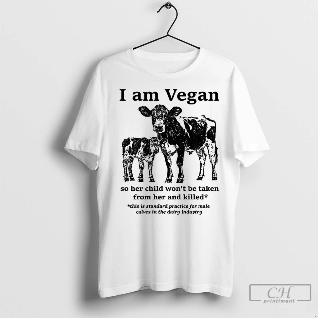 Classic Cow I Am Vegan So Her Child Wont Be Taken From Her And Killed Shirt Hoodie Sweatshirt | PurePodTees.com