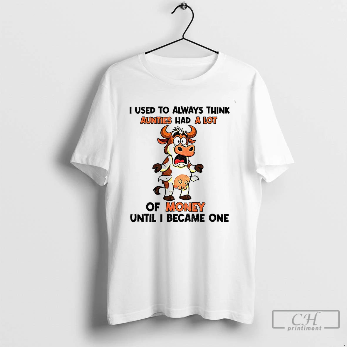 Classic Cow I Used To Always Think Aunties Had A Lot Of Money Until Shirt Hoodie Sweatshirt | PurePodTees.com