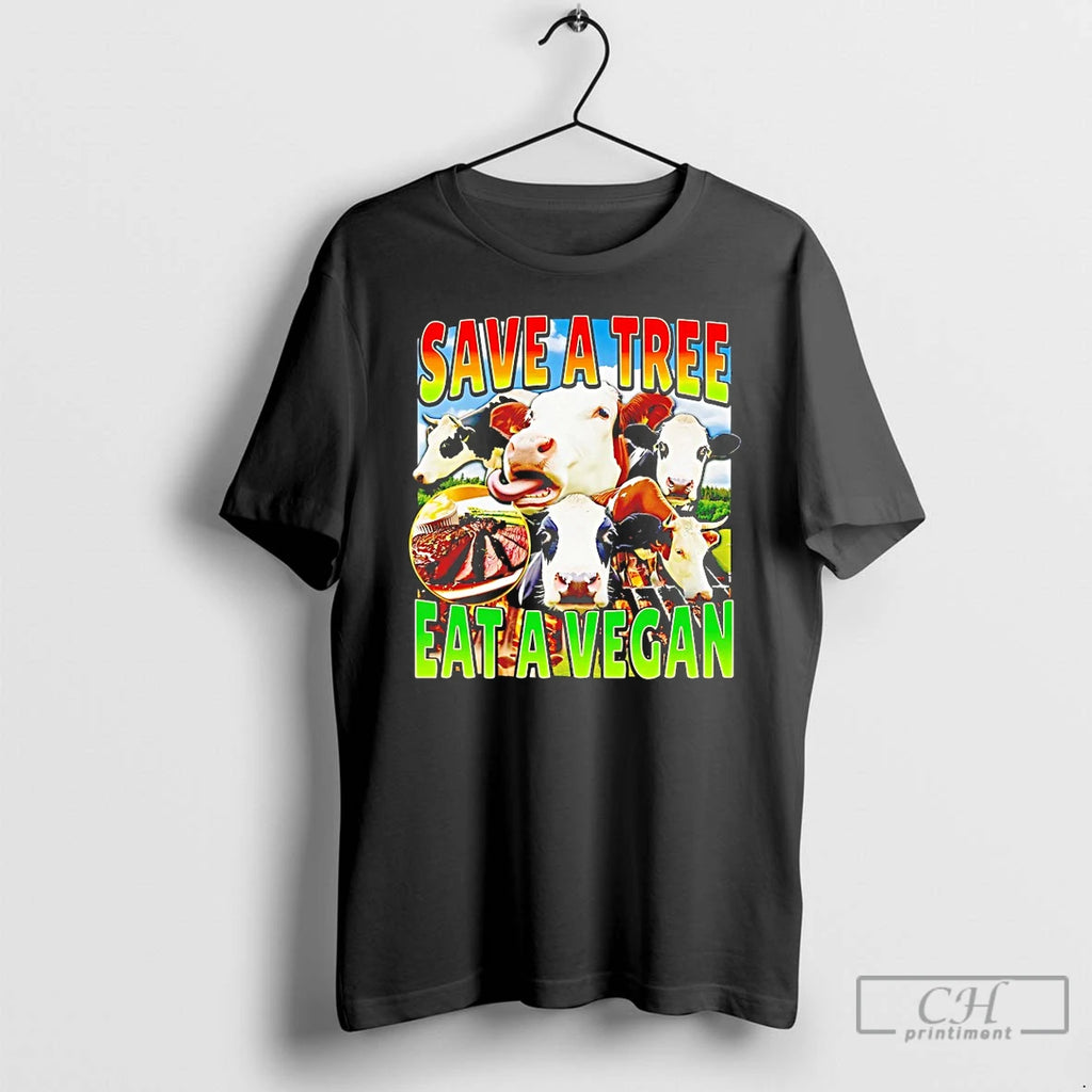 Classic Cow Save A Tree Eat A Vegan T Shirts