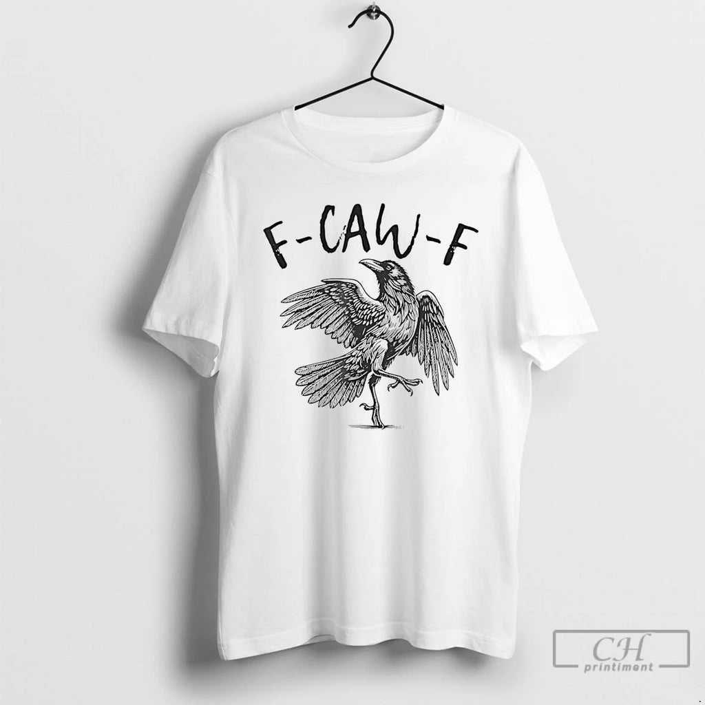 Classic Crow F Caw F T Shirts Hoodie Sweatshirt | PurePodTees.com