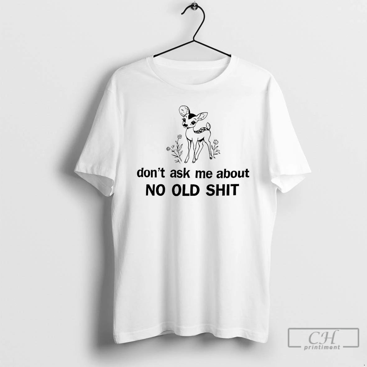 Classic Deer Dont Ask Me About No Old Shit Shirt Hoodie Sweatshirt | PurePodTees.com