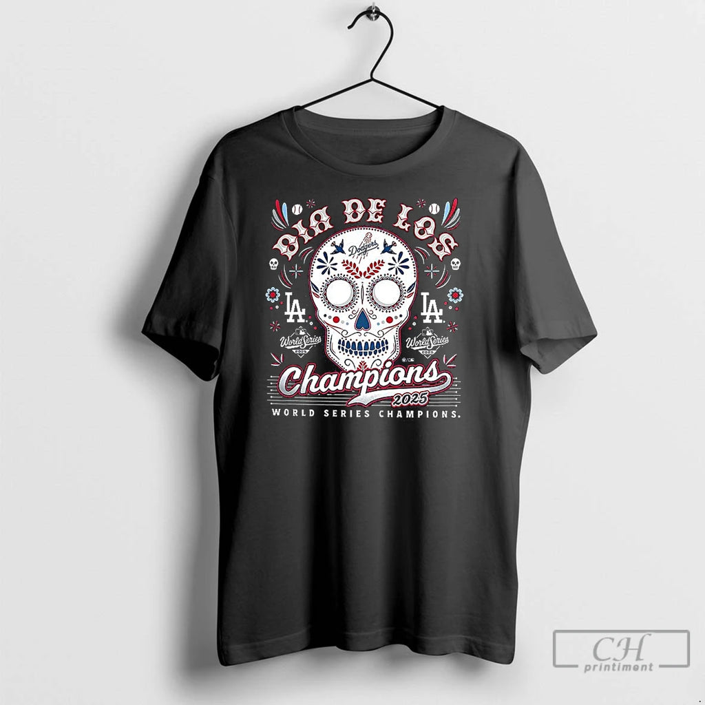 Classic Dia De Los Los Angeles Dodgers 2025 World Series Champions Shirt Hoodie Sweatshirt | PurePodTees.com