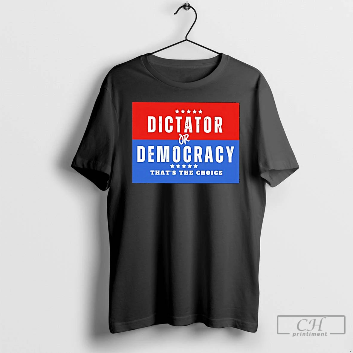 Classic Dictator Or Democracy Thats The Choice T Shirts Hoodie Sweatshirt | PurePodTees.com