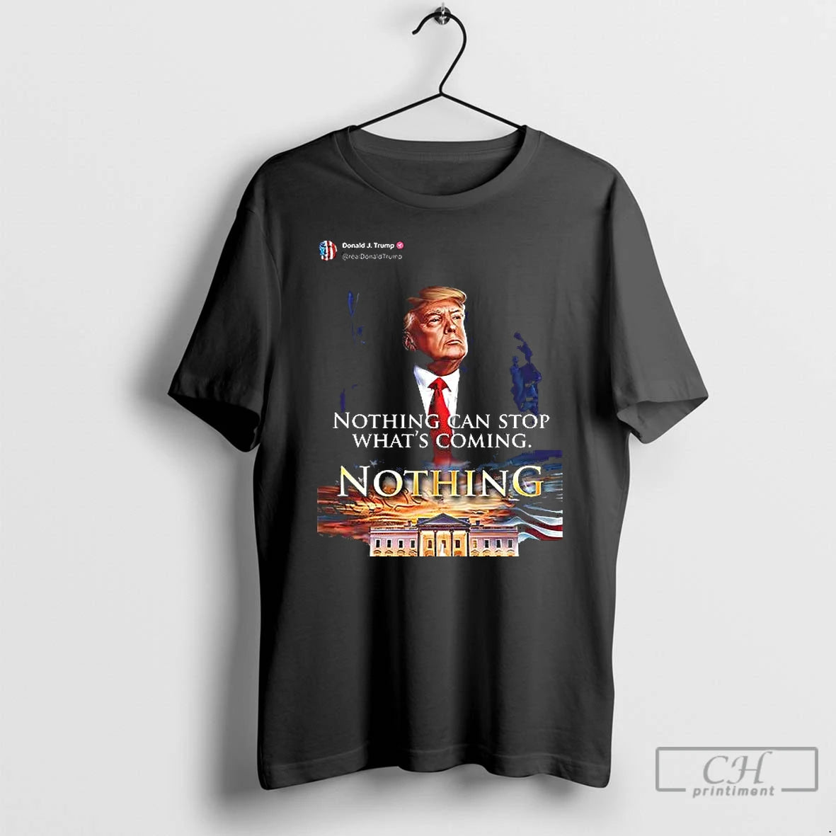 Classic Donald Trump Nothing Can Stop Whats Coming Nothing T Shirts Hoodie Sweatshirt | PurePodTees.com