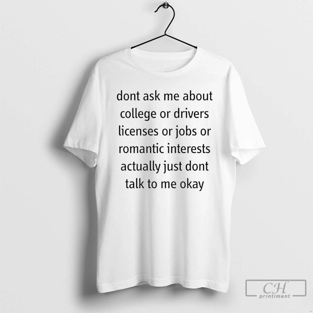 Classic Dont Ask Me About Anything T Shirts Hoodie Sweatshirt | PurePodTees.com