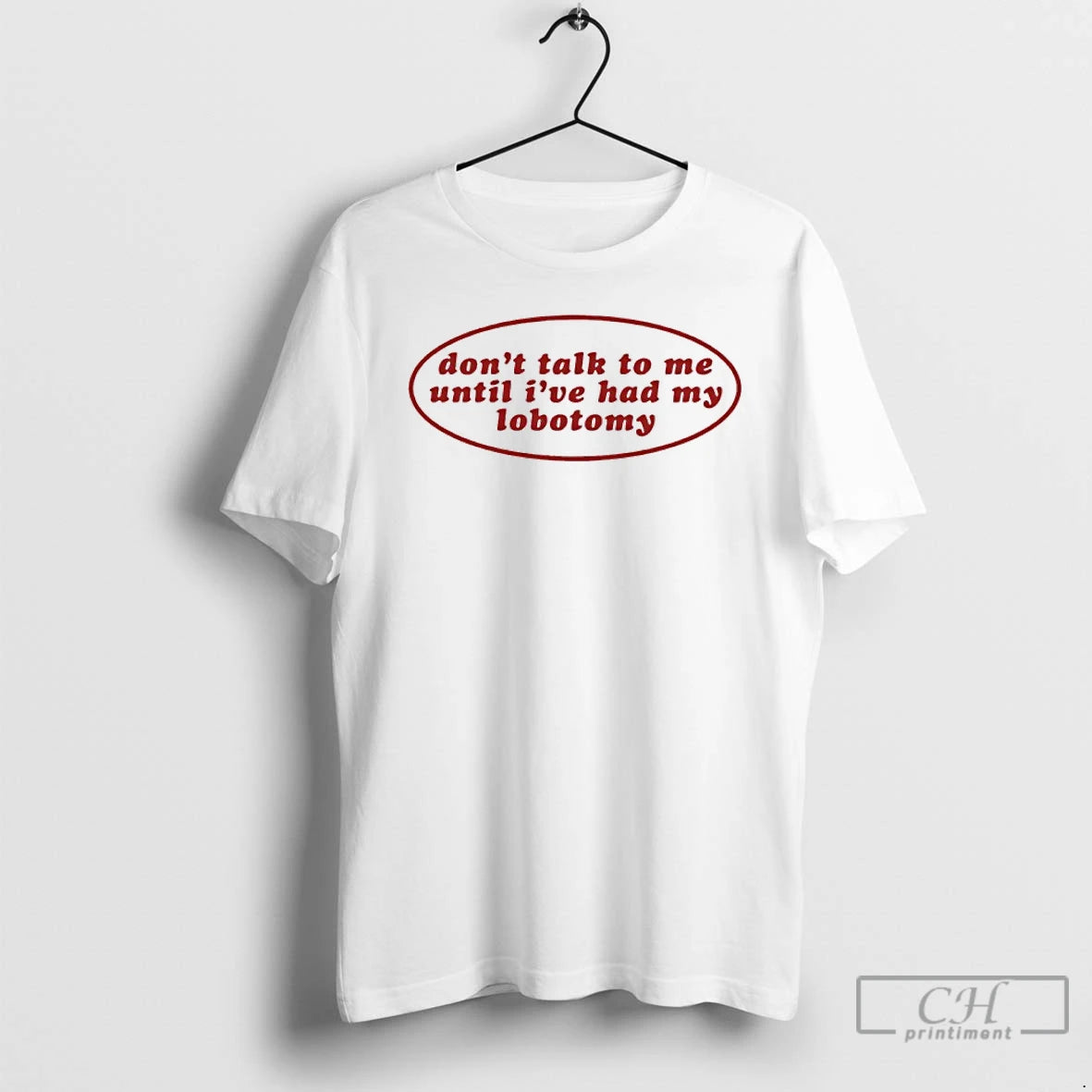 Classic Dont Talk To Me Until Ive Had My Lobotomy T Shirts Hoodie Sweatshirt | PurePodTees.com