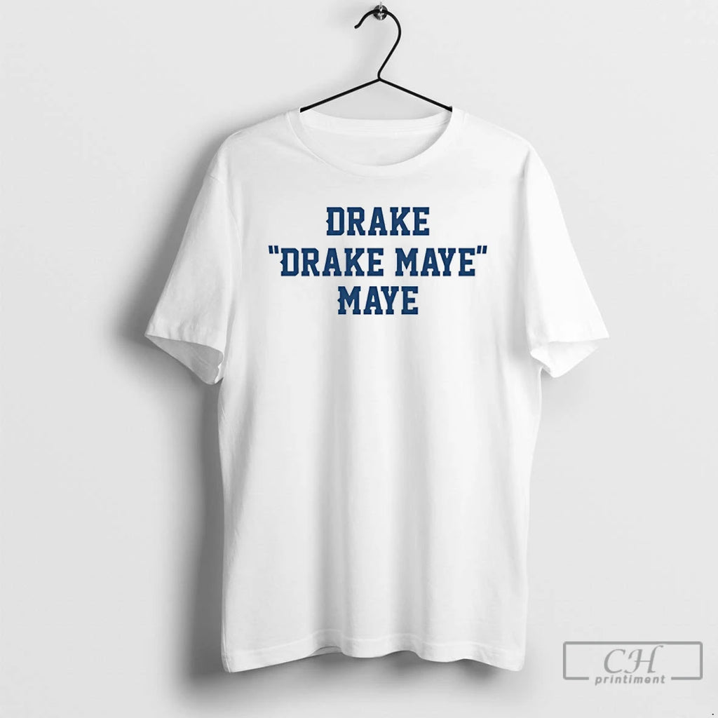 Classic Drake Drake Maye Maye Shirt Hoodie Sweatshirt | PurePodTees.com