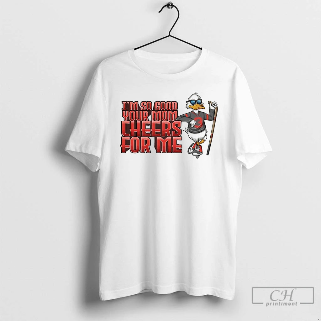 Classic Duck Im So Good Your Mom Cheers For Me Nba 2025 26 Mascot Shirt Hoodie Sweatshirt | PurePodTees.com