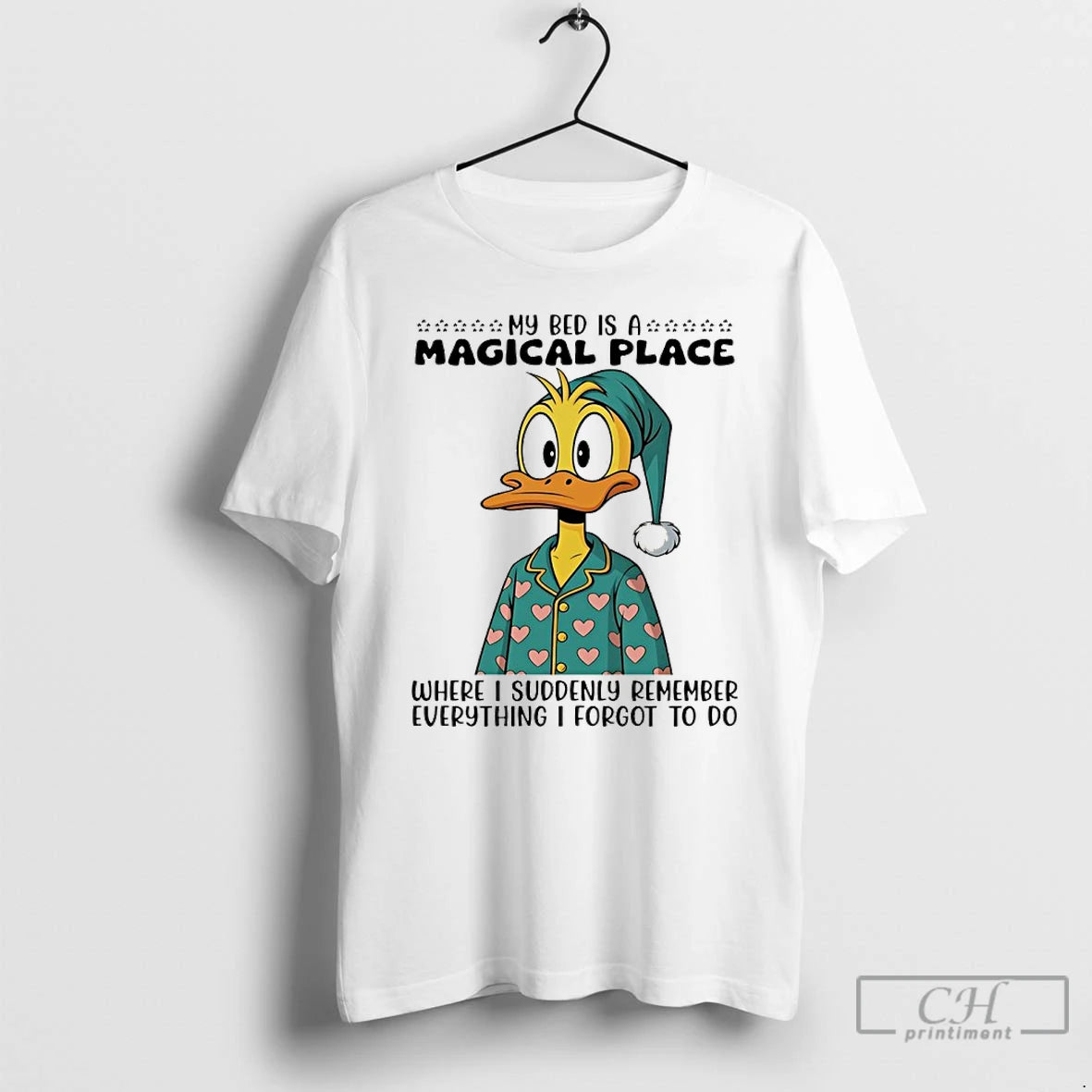 Classic Duck My Bed Is A Magical Place Where I Suddenly Remember Everything I Forgot Shirt Hoodie Sweatshirt