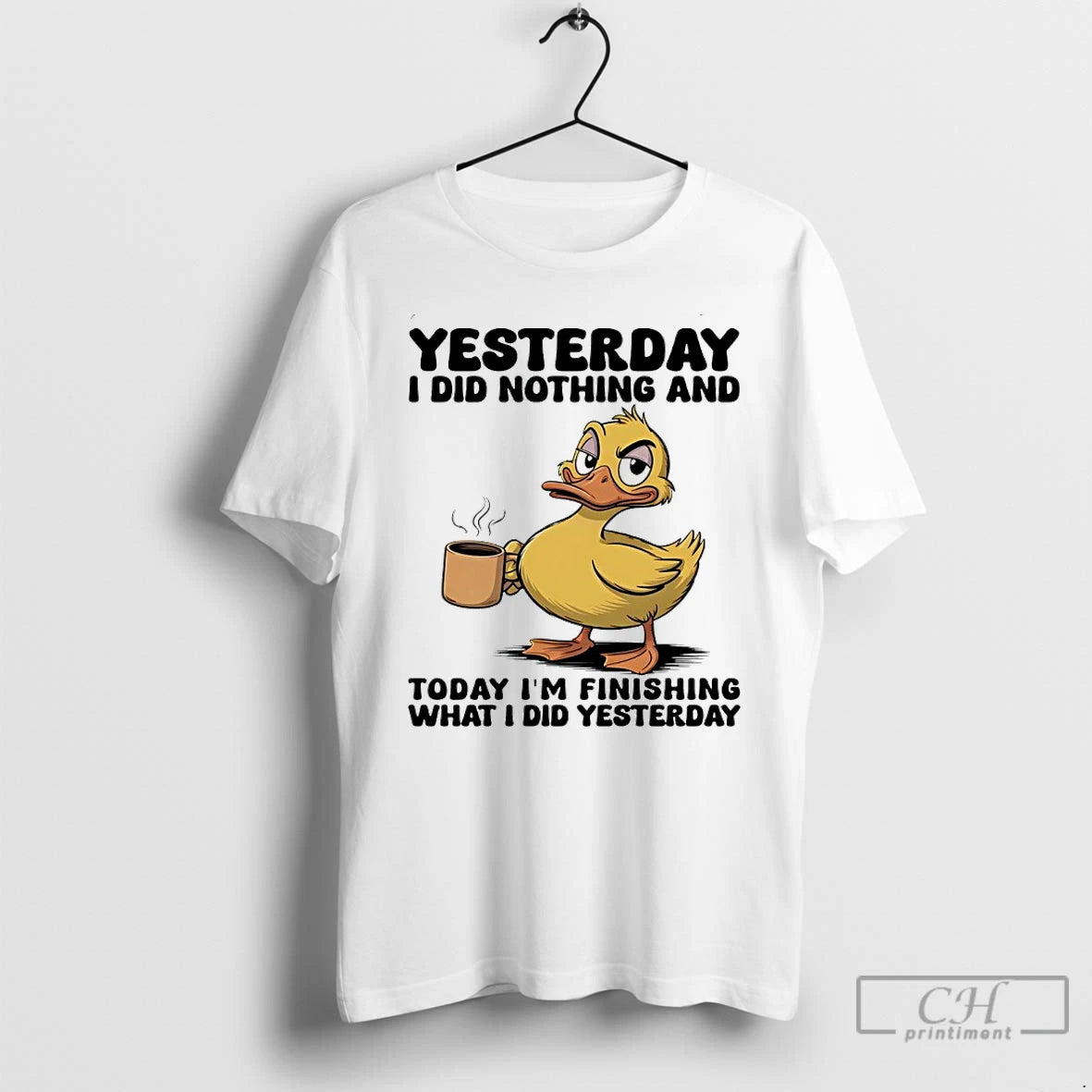 Classic Duck Yesterday I Did Nothing And Today Im Finishing What I Did Yesterday Shirt Hoodie Sweatshirt | PurePodTees.com