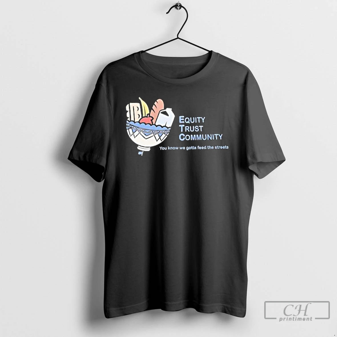 Classic Equity Trust Community You Know We Gotta Feed The Streets T Shirts Hoodie Sweatshirt | PurePodTees.com