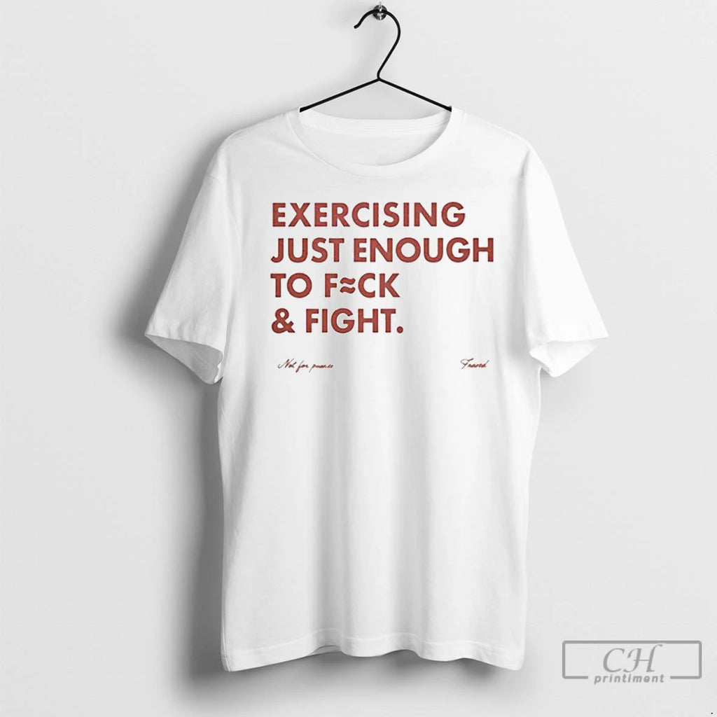 Classic Exercising Just Enough To Fuck And Fight Ornaments Shirt Hoodie Sweatshirt | PurePodTees.com