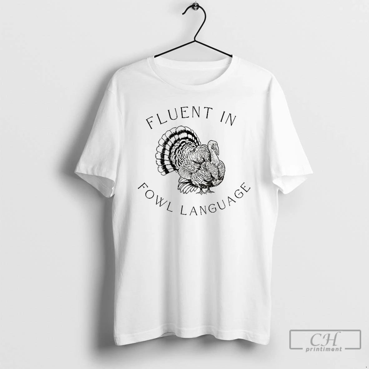 Classic Fluent In Fowl Language Funny Turkey Thanksgiving Shirt Hoodie Sweatshirt | PurePodTees.com