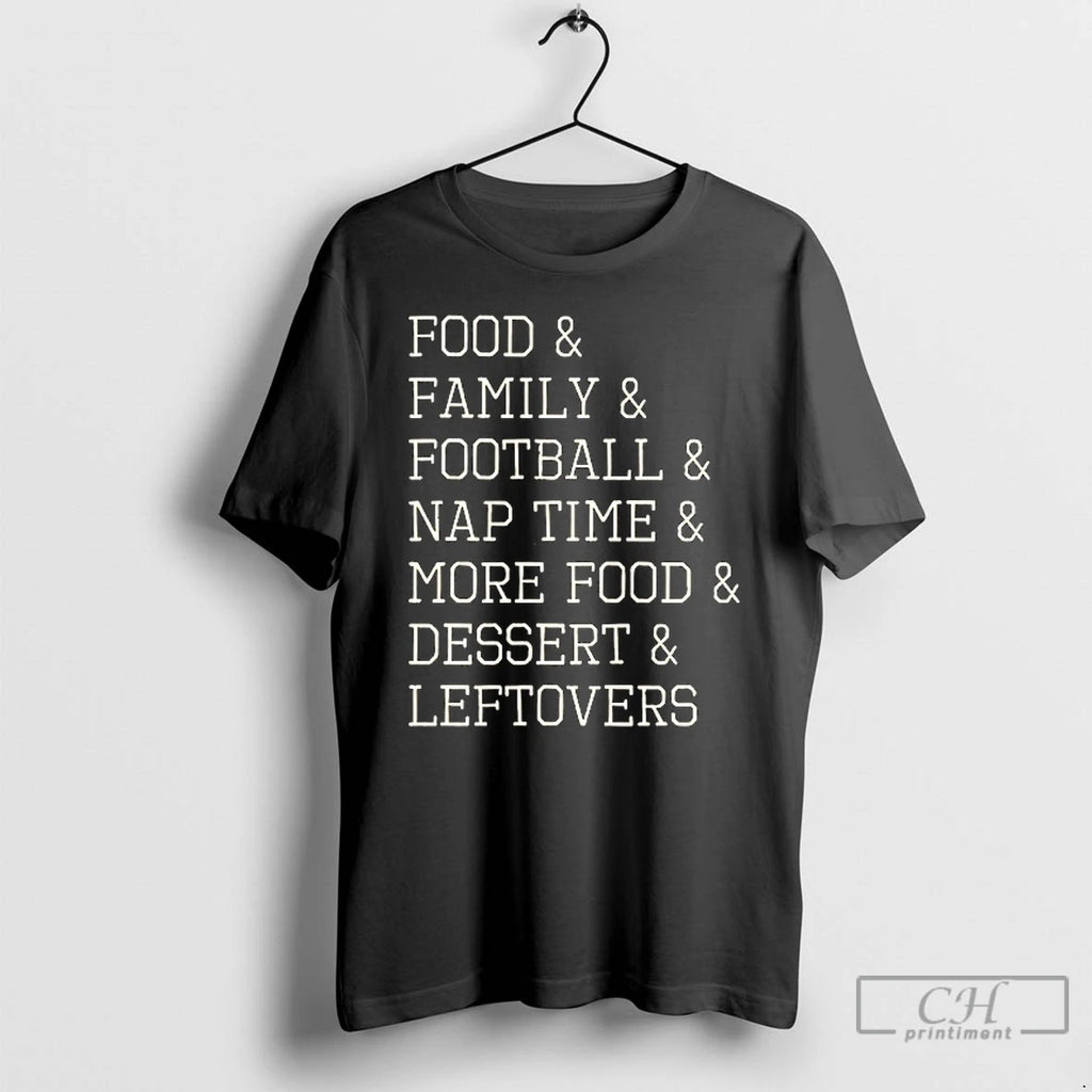 Classic Food And Family And Football And Nap Time And More Food And Dessert And Shirt Hoodie Sweatshirt | PurePodTees.com
