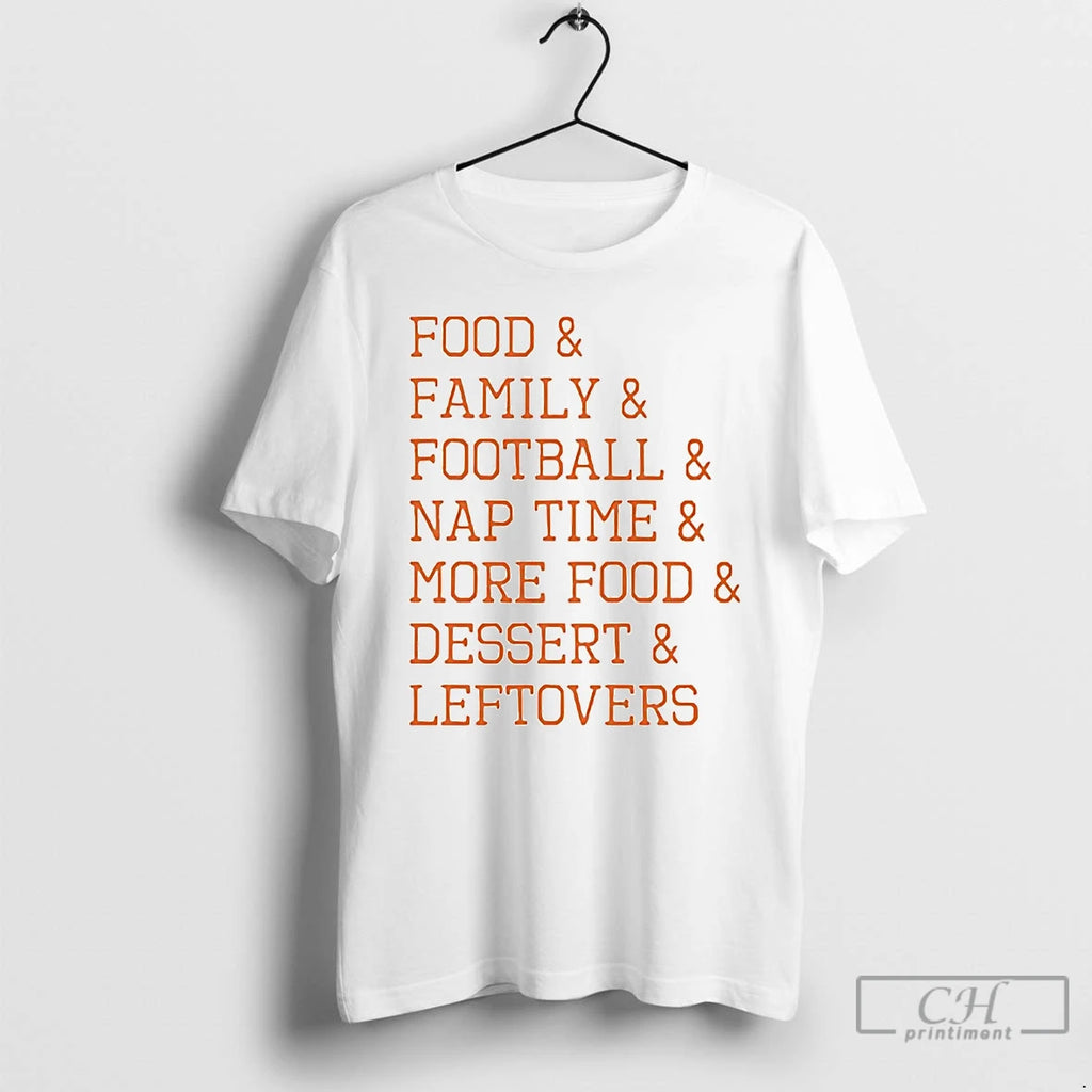 Classic Food Family Football Nap Time More Food Dessert Leftovers Thanksgiving T Shirts Hoodie Sweatshirt | PurePodTees.com