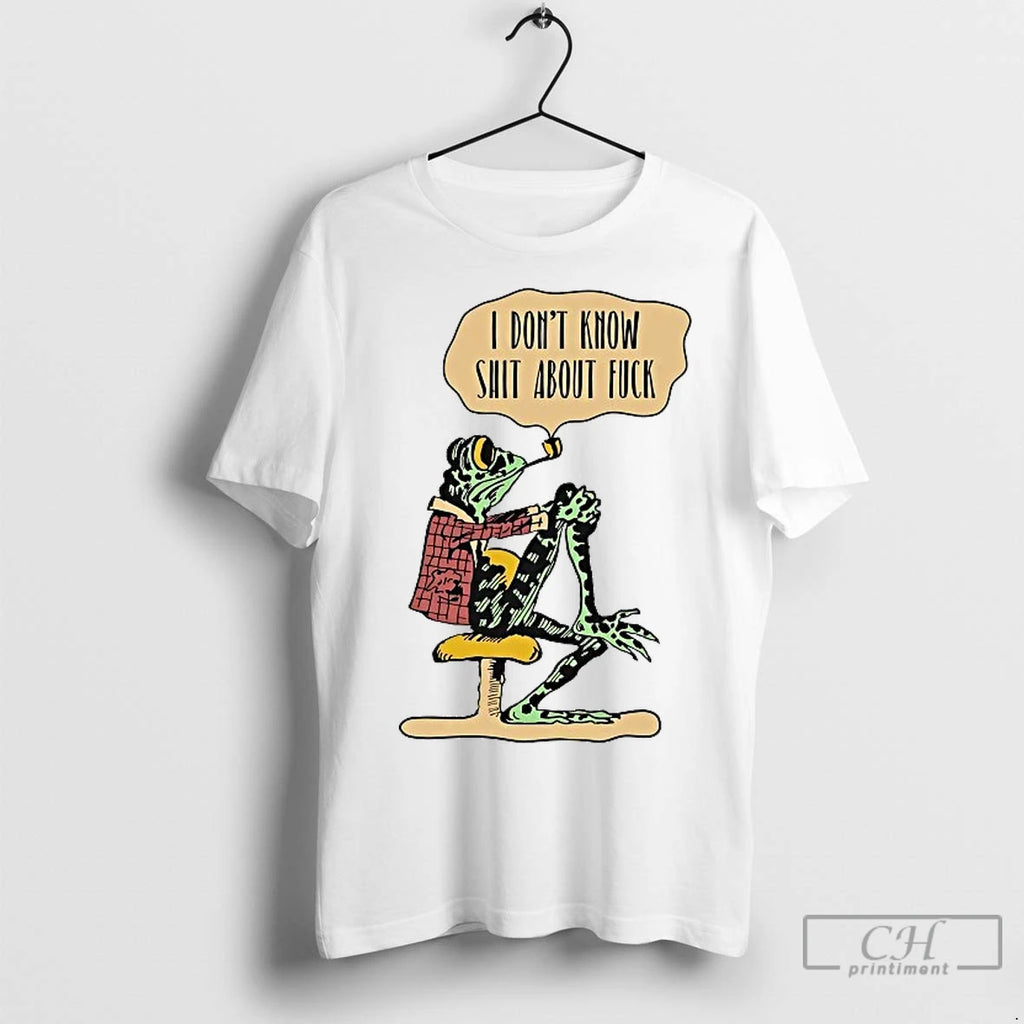 Classic Frog I Dont Know Shit About Fuck