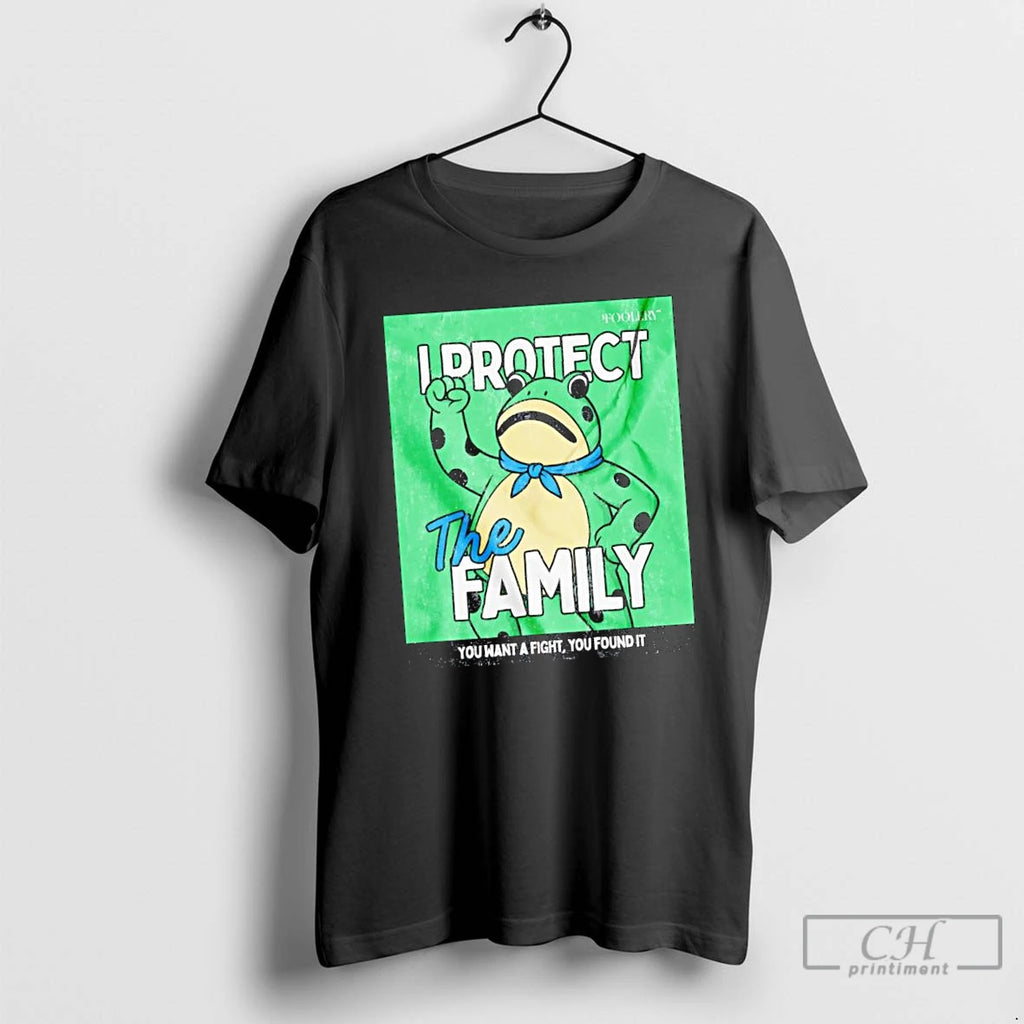 Classic Frog I Protect The Family You Want A Fight You Found It T Shirts