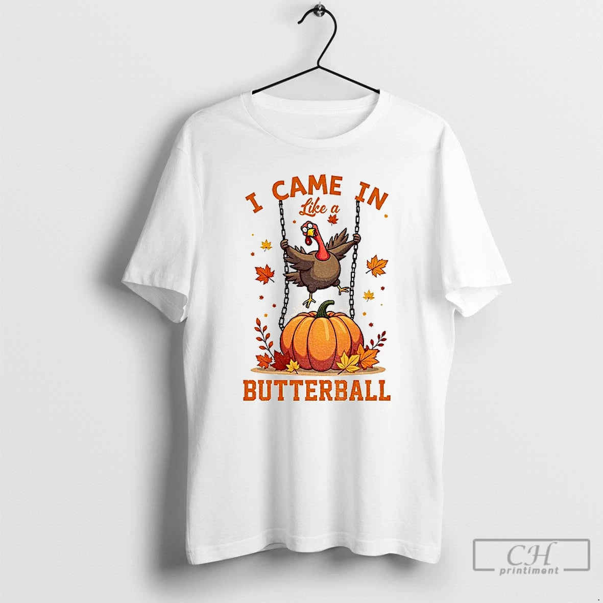 Classic Funny Thanksgiving Pumkinball Turkey I Came In Like A Butterball Shirt Hoodie Sweatshirt | PurePodTees.com