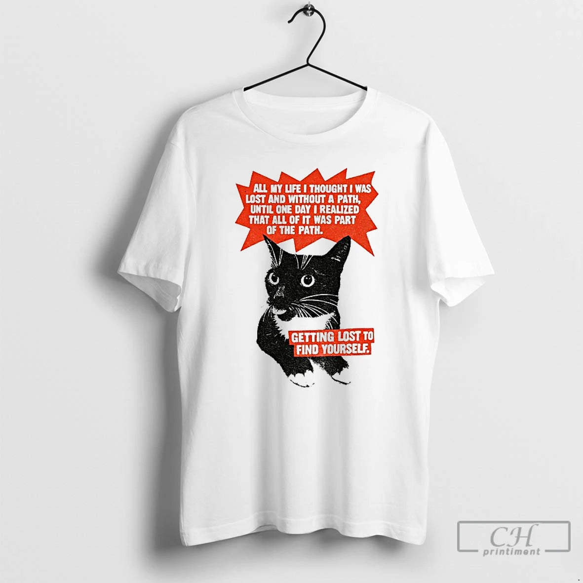 Classic Funny Cat All My Life I Thought I Was Lost And Without A Path Shirt Hoodie Sweatshirt | PurePodTees.com