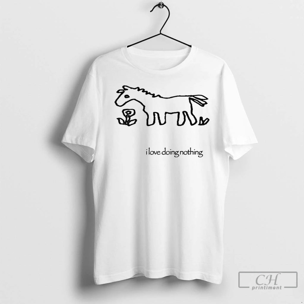 Classic Funny Horse Art I Love Doing Nothing Meme Shirt Hoodie Sweatshirt | PurePodTees.com