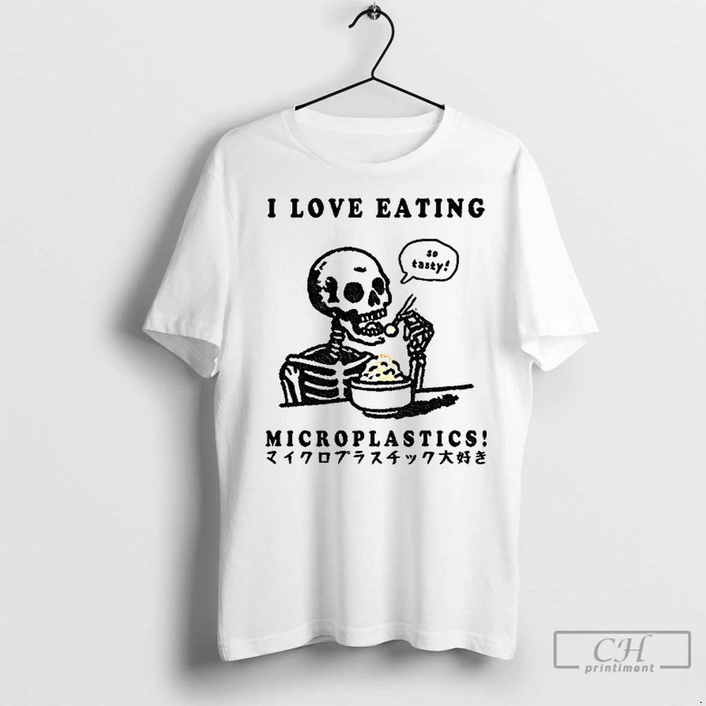 Classic Funny Skeleton So Tasty I Love Eating Microplastics