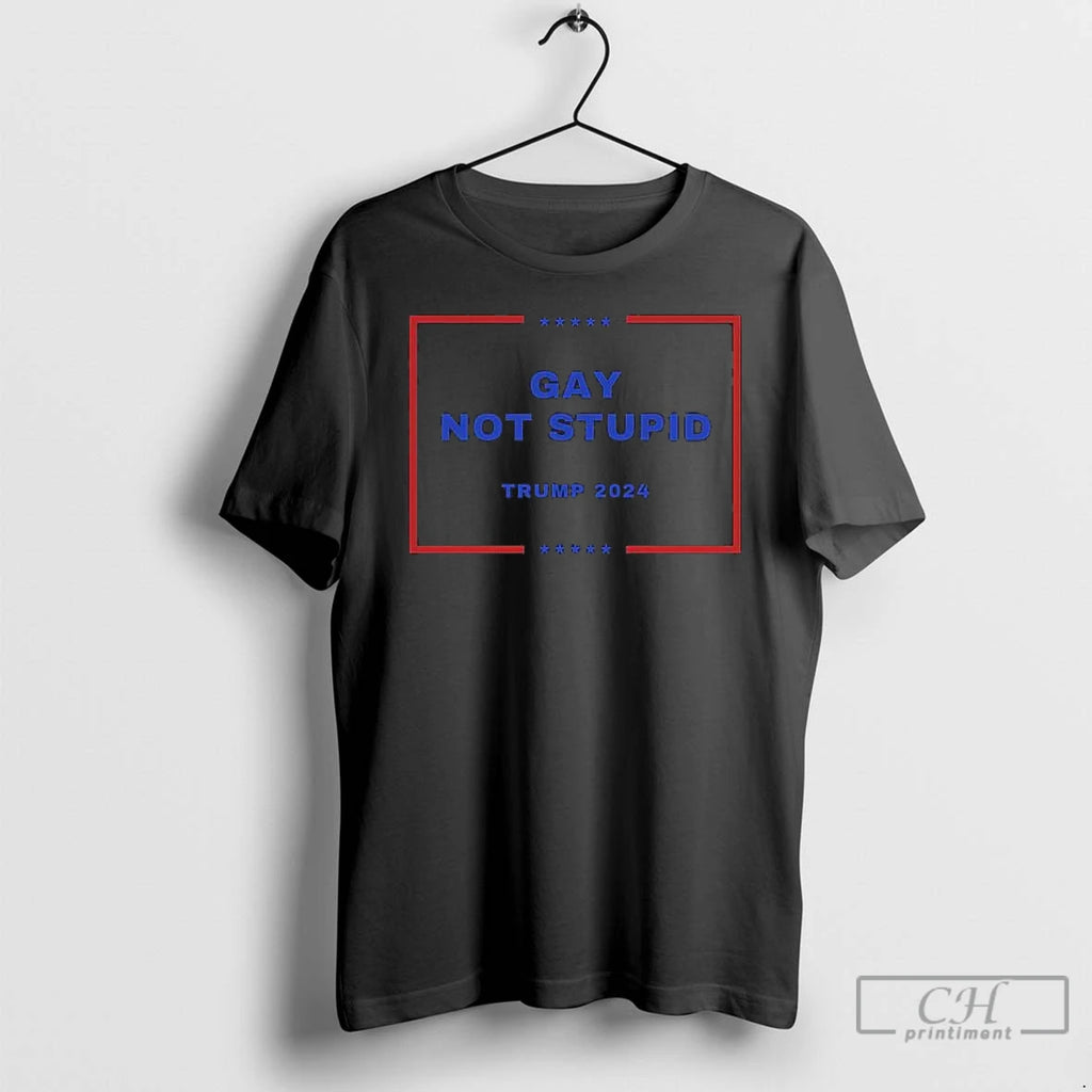 Classic Gay Not Stupid Trump 2025 T Shirts Hoodie Sweatshirt | PurePodTees.com