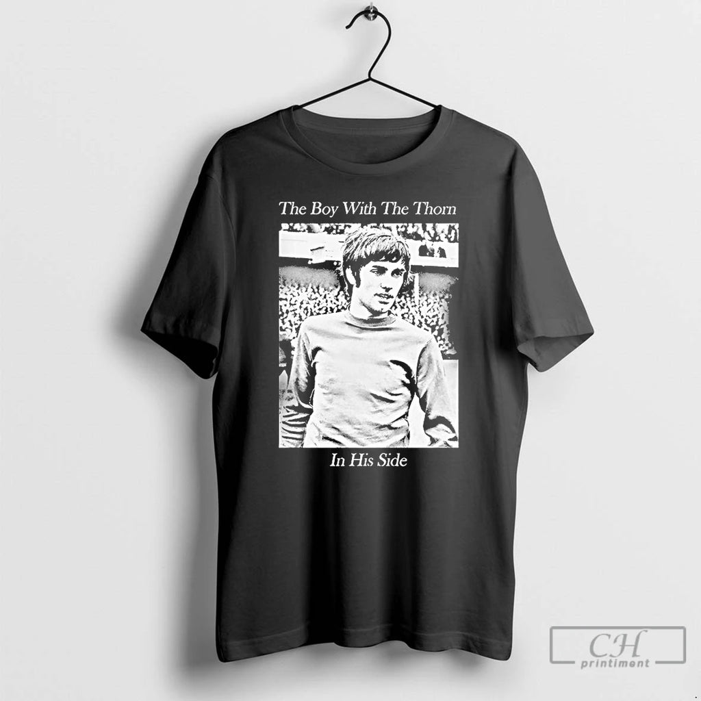 Classic George Best The Boy With The Thorn In His Side T Shirts Hoodie Sweatshirt | PurePodTees.com