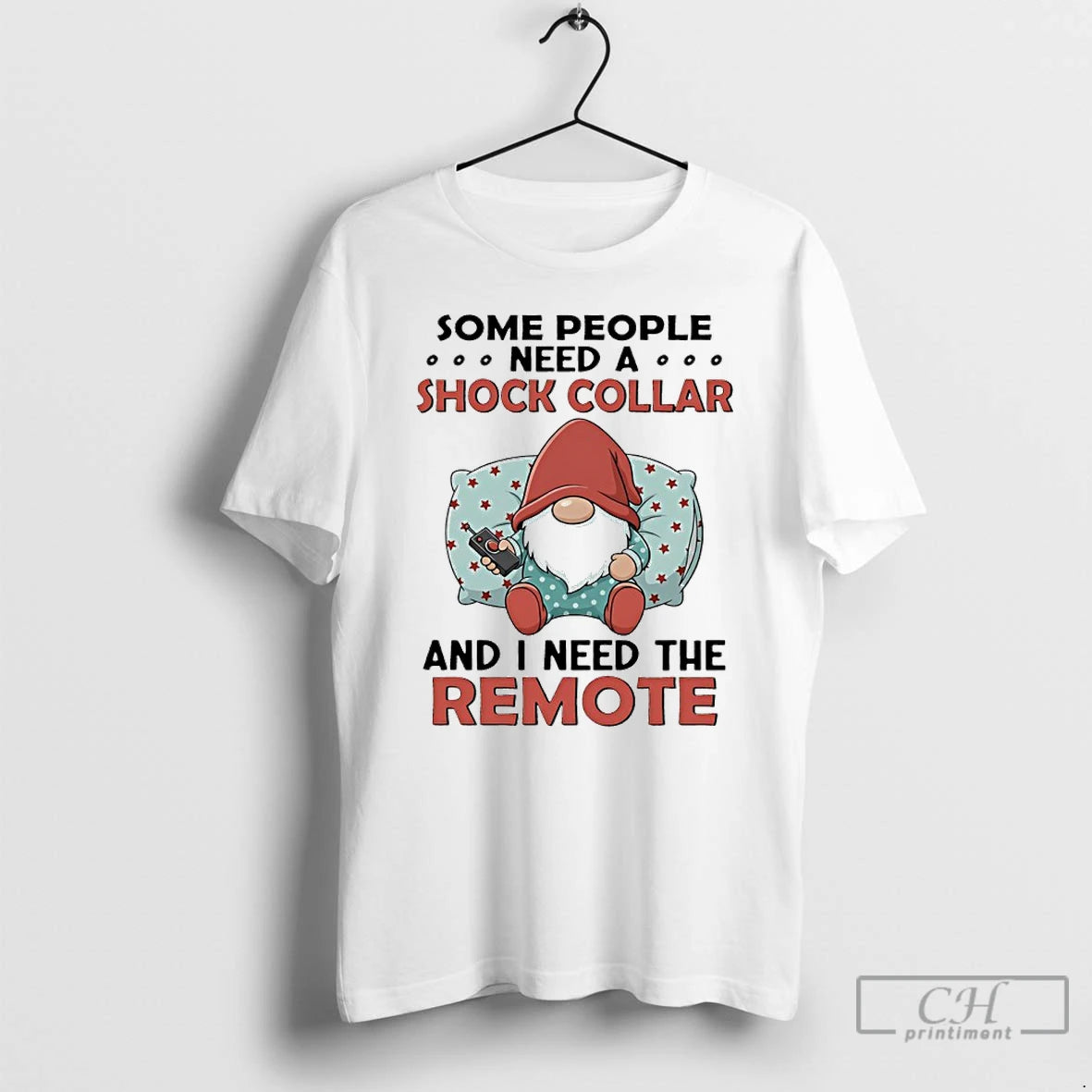 Classic Gnome Christmas Some People Need A Shock Collar And I Need The Remote Shirt Hoodie Sweatshirt | PurePodTees.com