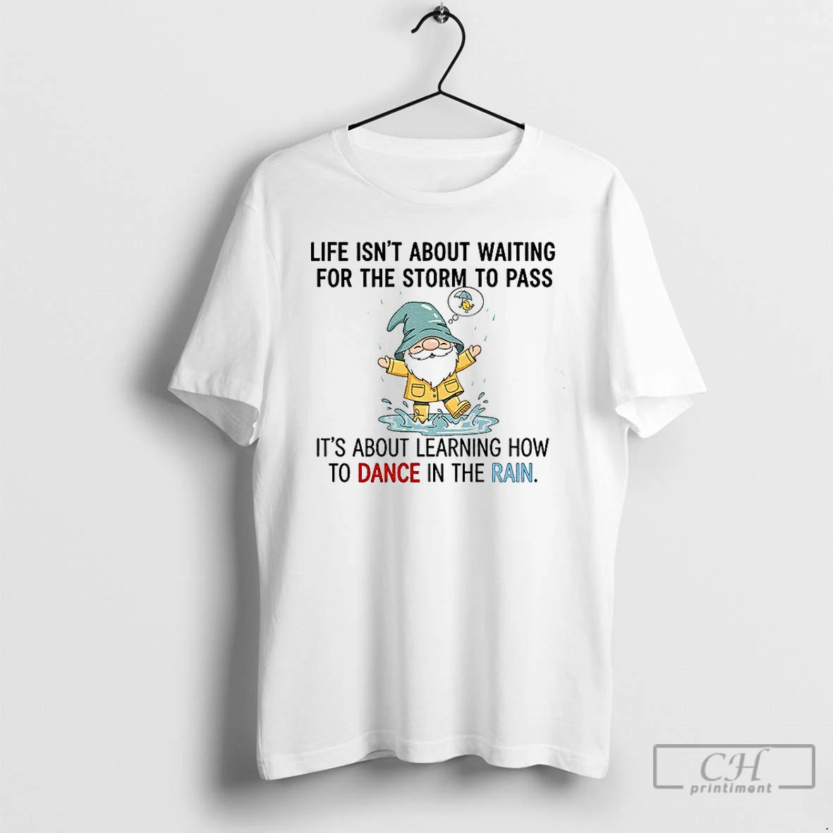 Classic Gnome Life Isnt About Waiting For The Storm To Pass Its About Learning How Shirt Hoodie Sweatshirt | PurePodTees.com