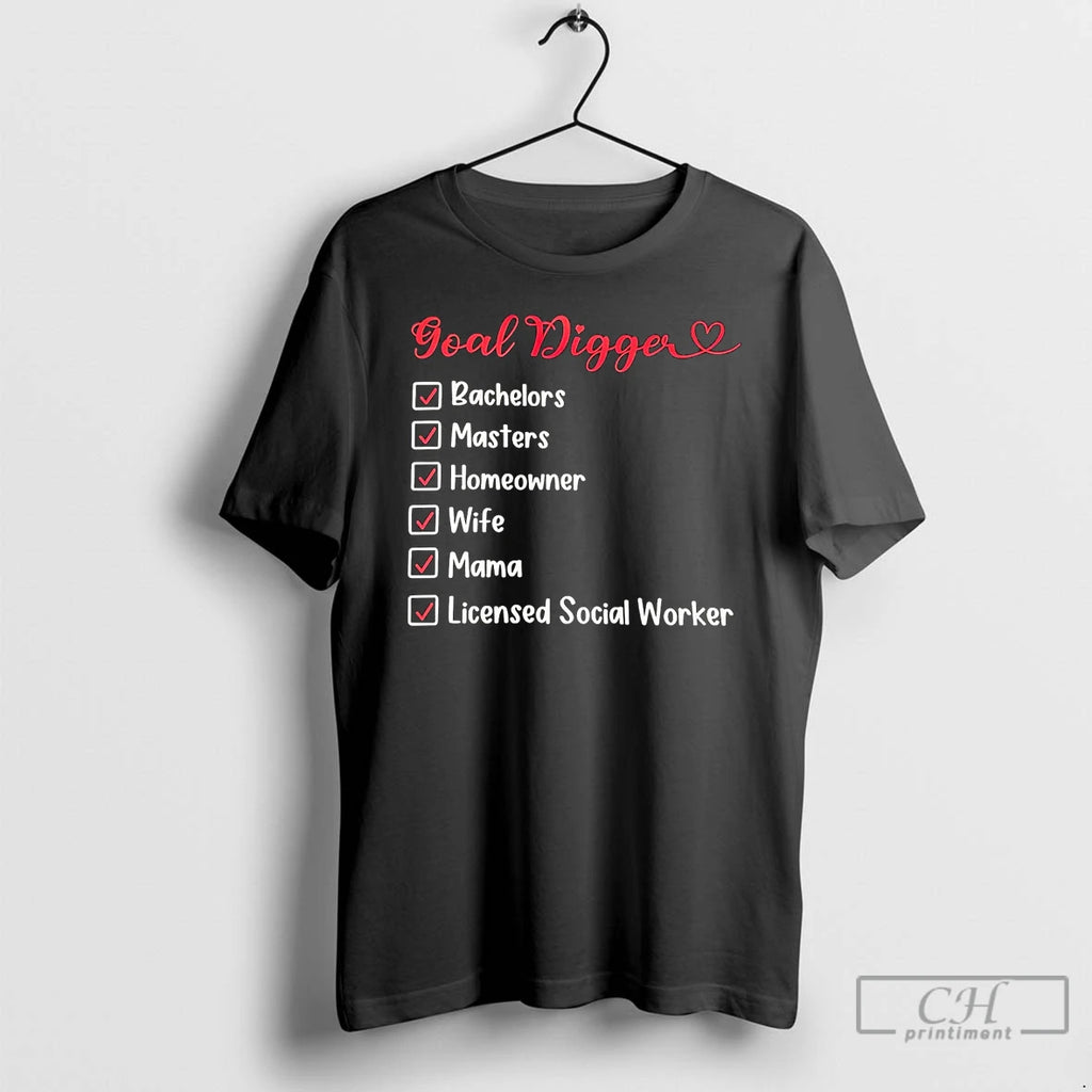 Classic Goal Digger Bachelors Masters Homeowner Shirt Hoodie Sweatshirt | PurePodTees.com