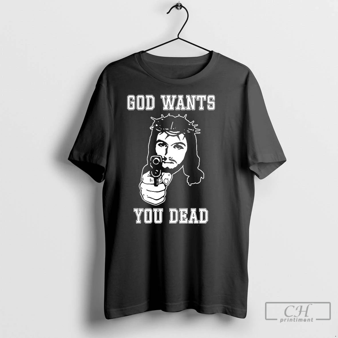 Classic God Wants You Dead Jesus Gun Shirt Hoodie Sweatshirt | PurePodTees.com