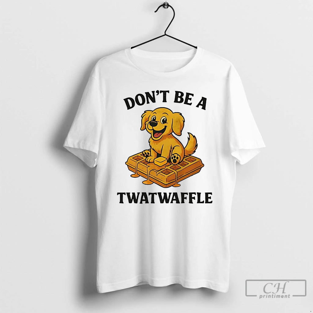 Classic Golden Retriever Dont Be A Twatwaffle Shirt Hoodie Sweatshirt | PurePodTees.com