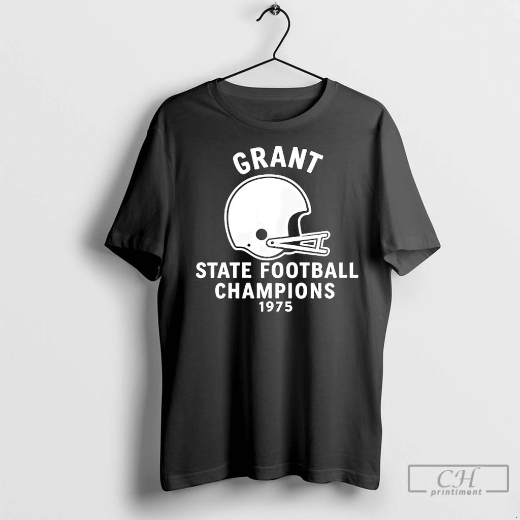 Classic Grant State Football Champions Of 1975 Helmet Shirt Hoodie Sweatshirt | PurePodTees.com