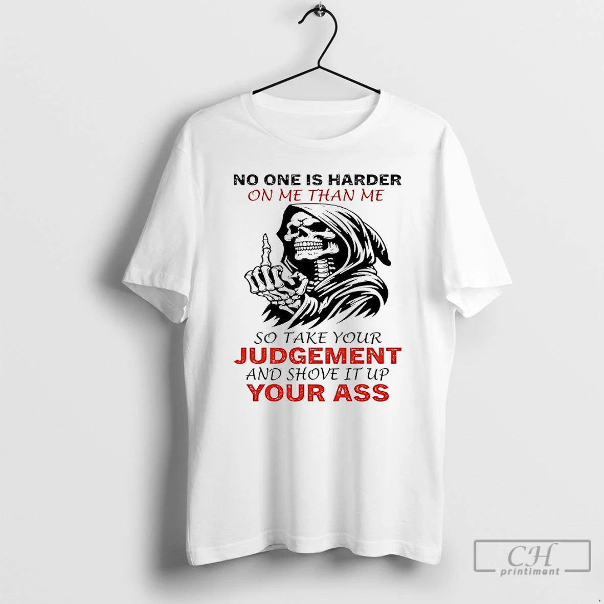 Classic Grim Reaper No One Is Harder On Me Than Me So Take Your Judgement Shirt Hoodie Sweatshirt | PurePodTees.com