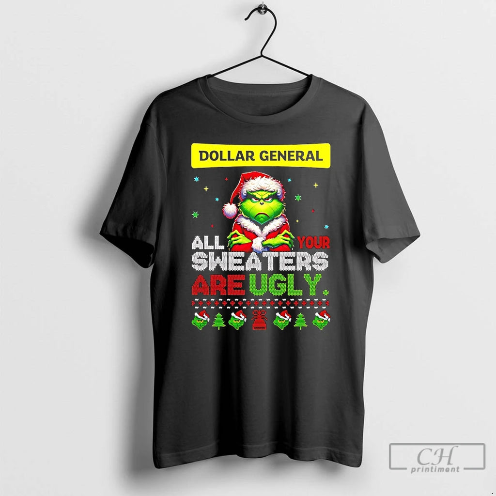 Classic Grinch Christmas Dollar General All Your Sweaters Are Ugly Shirt Hoodie Sweatshirt | PurePodTees.com