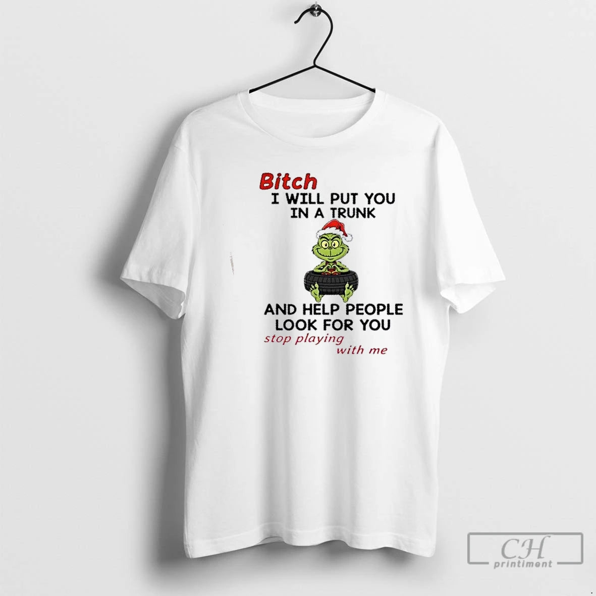 Classic Grinch Christmas Bitch I Will Put You In A Trunk And Help People Look Shirt Hoodie Sweatshirt | PurePodTees.com