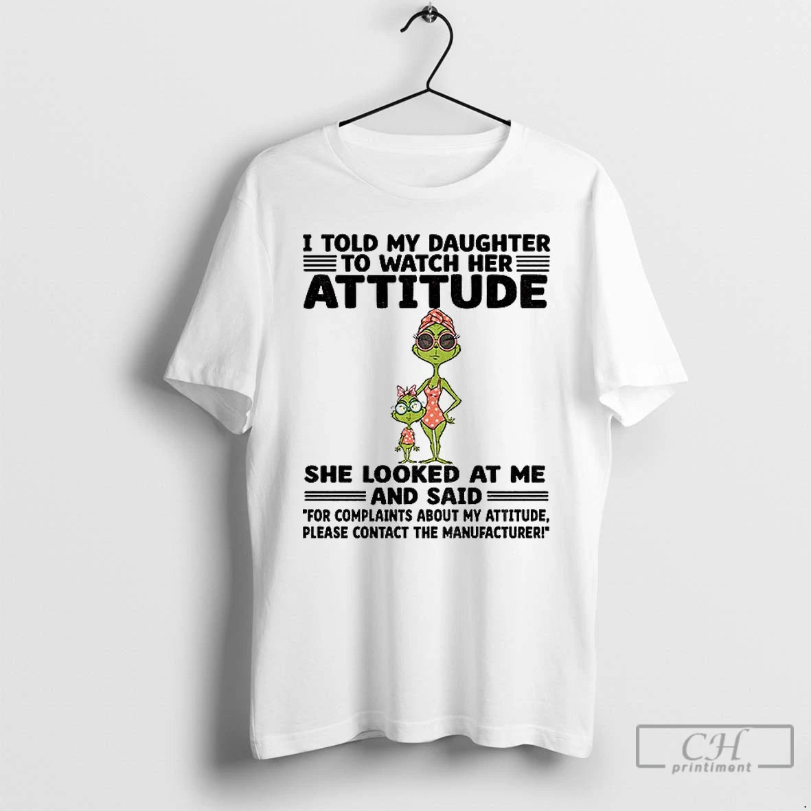 Classic Grinch I Told My Daughter To Watch Her Attitude She Looked At Me And Shirt Hoodie Sweatshirt | PurePodTees.com